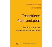 Transition économique : En finir avec les alternatives dérisoires
