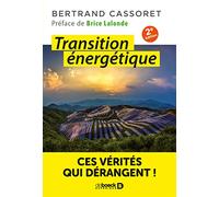 Transition Énergétique - Ces Vérités Qui Dérangent !