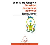 Transition énergétique pour tous : Ce que les politiques n'osent pas vous dire (Livre originellement publié sous le titre : Changer le monde. Tout un programme !)