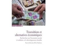Transition et alternatives économiques Eric Dacheux (Auteur)