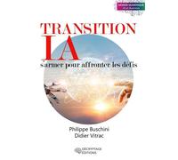 Transition IA S'armer pour affronter les défis - Philippe Buschini - Decryptage - broché - Etude