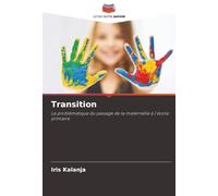 Transition: La problématique du passage de la maternelle à l'école primaire