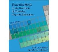 Transition Metals In The Synthesis Of Complex Organic Molecules, 3rd Edition