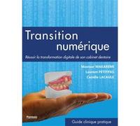Transition Numérique - Réussir La Transformation Digitale De Son Cabinet Dentaire
