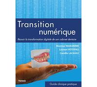 Transition Numérique - Réussir La Transformation Digitale De Son Cabinet Dentaire