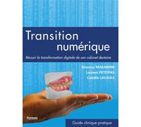 Transition numérique Réussir la transformation digitale de son cabinet dentaire - Masrour Makaremi - Edp Sante-Parresia - broché - Scolaire / Universitaire