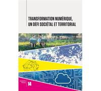Transition numérique, un défi sociétal et territorial - Collectif - Alternatives - broché - Essai