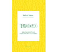 Transition(s): Comprendre et agir dans un monde qui change