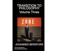 Transition to Philosophy Volume Three