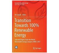Transition Towards 100% Renewable Energy