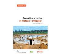 Transition «verte» et métaux «critiques» Points de vue du Sud - Laurent Delcourt - Syllepse Eds - broché - Essai