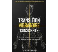 Transition Vibratoire Consciente