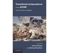 Transitional Jurisprudence and the ECHR - [Version Originale] Antoine Buyse, Michael Hamilton (Auteur)