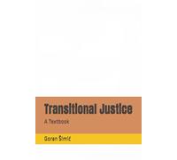 Transitional Justice: A Textbook