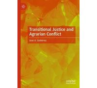 Transitional Justice and Agrarian Conflict