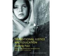 Transitional Justice and Education Learning Peace by Roger Duthie Clara Ramirez - Barat, Roger Duthie (Auteur)