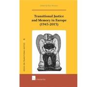 Transitional Justice and Memory in Europe 19452013 Edited by Nico Wouters (Auteur)