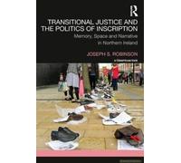Transitional Justice And The Politics Of Inscription