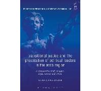 Transitional Justice And The Prosecution Of Political Leaders In The Arab Region: A Comparative Study Of Egypt, Libya, Tunisia And Yemen