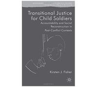 Transitional Justice For Child Soldiers