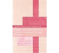 Transitional Justice from Below, Human Rights Law in Perspective