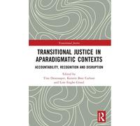Transitional Justice In Aparadigmatic Contexts