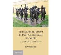 Transitional Justice In Post-Communist Romania