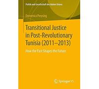 Transitional Justice In Post-Revolutionary Tunisia (2011-2013)