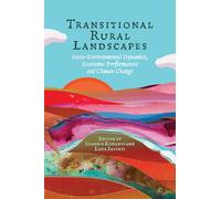 Transitional Rural Landscapes: Socio-Environmental Dynamics, Economic Performances and Climate Change