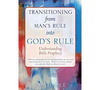 Transitioning From Man's Rule Into God's Rule