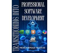 Transitioning Into Professional Software Development: From the Perspective of Application Developer