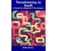 Transitioning To Swift: A Guide For Objective-C Developers