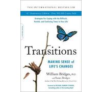 Transitions (40th Anniversary Edition): Making Sense of Life's Changes NEUF