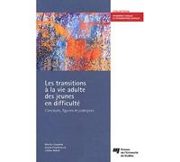 Transitions a la vie adulte des jeunes en difficulte - Martin Goyette - Presses Universite Du Quebec - broché - Livre