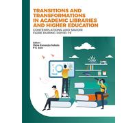 Transitions And Transformations In Academic Libraries And Higher Education, 1: Contemplations And Savoir Faire During Covid-19