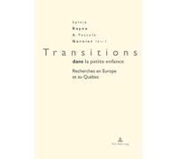 Transitions dans la petite enfance – Recherches en Europe et au Québec
