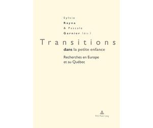 Transitions dans la petite enfance: Recherches en Europe et au Québec