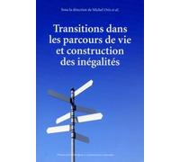 Transitions dans les parcours de vie et construction des inégalités