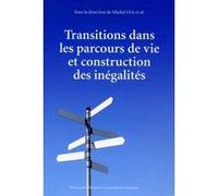 Transitions dans les parcours de vie et construction des inégalités Michel Oris (Auteur)