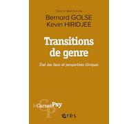 Transitions De Genre - Etat Des Lieux Et Perspectives Cliniques