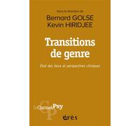 Transitions de genre Etat des lieux et perspectives cliniques - Bernard Golse - Eres - broché - Etude