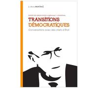 Transitions Démocratiques - Conversations Avec Des Chefs D'etat