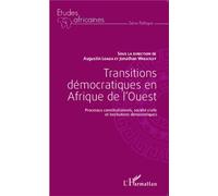 Transitions démocratiques en Afrique de l'Ouest Processus constitutionnels, société civile et institutions démocratiques - Augustin Loada - L'harmattan - broché - Etude