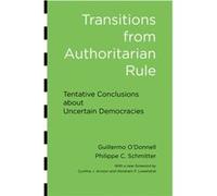 Transitions From Authoritarian Rule: Tentative Conclusions About Uncertain Democracies (Paperback) Guillermo O,donnell, Philippe C Schmitter, Laurence Whitehead, Cynthia J Arnson (Auteur)