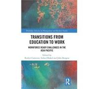 Transitions From Education To Work Roslyn Australian Institute Of Business Cameron, Dhakal Australia , Australia Subas Curtin University, John Rmit University Burgess (Auteur)