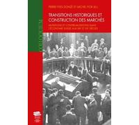 Transitions Historiques Et Construction Des Marchés - Mutations Et Contre-Mutations Dans L'économie Suisse Aux Xixe Et Xxe Siècles