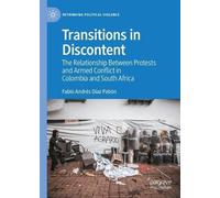 Transitions in Discontent: The Relationship Between Protests and Armed Conflict in Colombia and South Africa