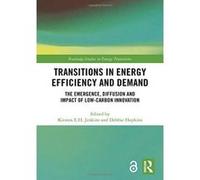 Transitions in Energy Efficiency and Demand (Open Access): The Emergence, Diffusion and Impact of Low-Carbon Innovation (Routledge Studies in Energy Transitions) - [Version Originale] Inconnu (Auteur)
