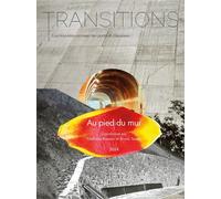 Transitions: Les nouvelles Annales des Ponts et Chaussées, n°4 Au pied du mur. Imaginer les futurs socio-écologiques - Nathalie Roseau - Presses De L'ecole Nationale Des Ponts Et Chaussees - broché - 