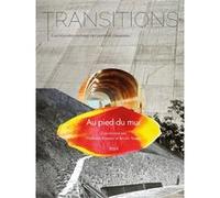 Transitions: Les nouvelles Annales des Ponts et Chaussées, n°4: Au pied du mur. Imaginer les futurs socio-écologiques